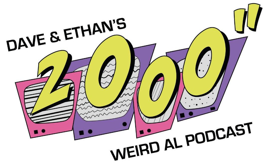 Dave & Ethan's 2000 Weird Al Podcast